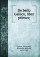 De bello Gallico, liber primus;, Caesar Gaius Julius 