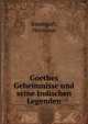 Goethes Geheimnisse und seine Indischen Legenden, Baumgart, Hermann 