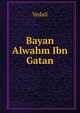 Bayan Alwahm Ibn Gatan, Yedali 