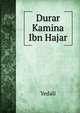 Durar Kamina Ibn Hajar, Yedali 