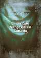 La langue francaise en Canada, Sulte, Benjamin, 1841-1923 
