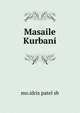 Masaile Kurbani, mo. idris patel sb 
