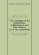The campaigns of the British army at Washington and New Orleans, 1814-1815 microform, Gleig George Robert 