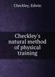 Checkley's natural method of physical training, Checkley, Edwin 