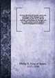 Le vray discours de l'arm?e, que le roy catholique Dom Philippe a faict assembler au port de la ville de Lisbone, au Royaume de Portugal, en l'an 1588, contre l'arm?e angloise; traduit d'espaignol en fran?ois, Philip II, King of Spain, 1527-1598 