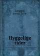 Hyggelige tider, Leopold, Svend, 1874- 