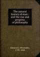 The natural history of man : and the rise and progress of philosophy, Kinmont, Alexander, 1799-1838 
