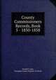 County Commissioners Records, Book 5 - 1850-1858, Donald E Ashe, Hampden County Register of Deeds 