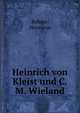 Heinrich von Kleist und C.M. Wieland, Behme, Hermann 