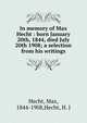 In memory of Max Hecht : born January 20th, 1844, died July 20th 1908; a selection from his writings, Hecht, Max, 1844-1908,Hecht, H. J 