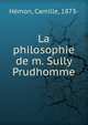 La philosophie de m. Sully Prudhomme, H?mon, Camille, 1873- 