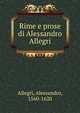 Rime e prose di Alessandro Allegri, Allegri, Alessandro, 1560-1620 