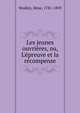 Les jeunes ouvri?res, ou, L'?preuve et la r?compense, Woillez, Mme, 1781-1859 