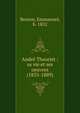 Andr? Theuriet : sa vie et ses oeuvres (1833-1889), Besson, Emmanuel, b. 1852 