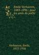 Emile Verhaeren, 1883-1896 : pour les amis du po?te, Verhaeren, Emile, 1855-1916 