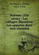 Po?mes (IIIe s?rie) : Les villages illusoires. Les apparus dans mes chemins, Verhaeren, Emile, 1855-1916 