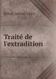 Trait? de l'extradition, Billot, Albert, 1841- 