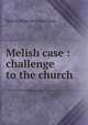 Melish case : challenge to the church, Melish Defense Committee 