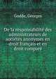 De la responsabilite des administrateurs de societes anonymes en droit francais et en droit compare, Godde, Georges 