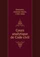 Cours analytique de Code civil, Demante, Antoine Marie, 1783-1856 