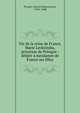 Vie de la reine de France, Marie Lecksinska, princesse de Pologne : d?di?e ? mesdames de France ses filles, Proyart, Li?vain Bonaventure, 1743?-1808 