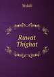 Ruwat Thighat, Yedali 