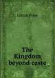 The Kingdom beyond caste, Liston Pope 