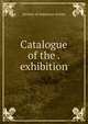 Catalogue of the . exhibition, Society of American Artists 