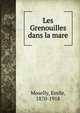Les Grenouilles dans la mare, Moselly, Emile, 1870-1918 