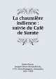 La chaumi?re indienne : suivie du Caf? de Surate, Saint-Pierre, Jacques Henri Bernardin de, 1737-1814,Piedagnel, Alexandre, 1831-1903 