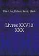 Livres XXVI a XXX, Tite-Live,Pichon, Ren?, 1869- 