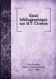 Essai bibliographique sur M.T. Ciceron, Deschamps, Pierre Charles Ernest, 1821-1906 