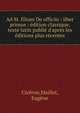 Ad M. filium De officiis : liber primus : ?dition classique, texte latin publi? d'apr?s les ?ditions plus r?centes, Cic?ron,Maillet, Eug?ne 