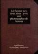 Le flaneur des deux rives : avec une photographie de l'auteur, Apollinaire, Guillaume, 1880-1918 