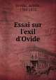 Essai sur l'exil d'Ovide, Deville, Achille, 1789-1875 