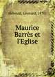 Maurice Barr?s et l'Eglise, H?brard, L?onard, 1870- 