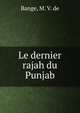 Le dernier rajah du Punjab, Bange, M. V. de 