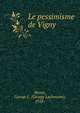 Le pessimisme de Vigny, Mosse, George L. (George Lachmann), 1918- 