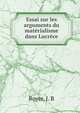 Essai sur les arguments du materialisme dans Lucrece, Royer, J. B 