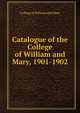 Catalogue of the College of William and Mary, 1901-1902, College of William and Mary 