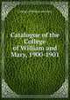 Catalogue of the College of William and Mary, 1900-1901, College of William and Mary 