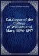Catalogue of the College of William and Mary, 1896-1897, College of William and Mary 