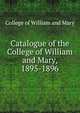 Catalogue of the College of William and Mary, 1895-1896, College of William and Mary 