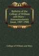 Bulletin of the College of William and Mary--Announcements Issue, 1907-1908, College of William and Mary 