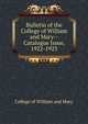 Bulletin of the College of William and Mary--Catalogue Issue, 1922-1923, College of William and Mary 