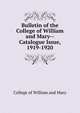 Bulletin of the College of William and Mary--Catalogue Issue, 1919-1920, College of William and Mary 