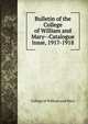Bulletin of the College of William and Mary--Catalogue Issue, 1917-1918, College of William and Mary 