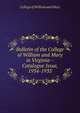 Bulletin of the College of William and Mary in Virginia--Catalogue Issue, 1934-1935, College of William and Mary 