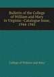 Bulletin of the College of William and Mary in Virginia--Catalogue Issue, 1944-1945, College of William and Mary 