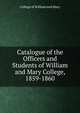 Catalogue of the Officers and Students of William and Mary College, 1859-1860, College of William and Mary 